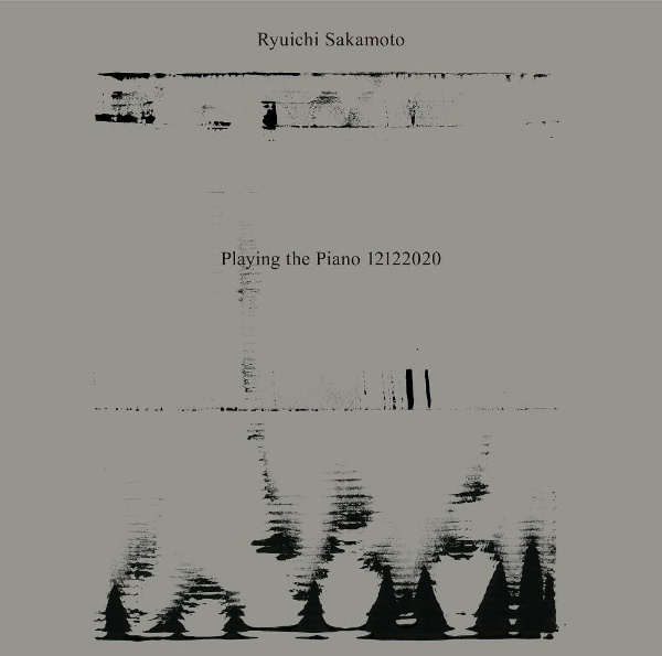 Ryuichi Sakamoto:Playing the Piano 12122020