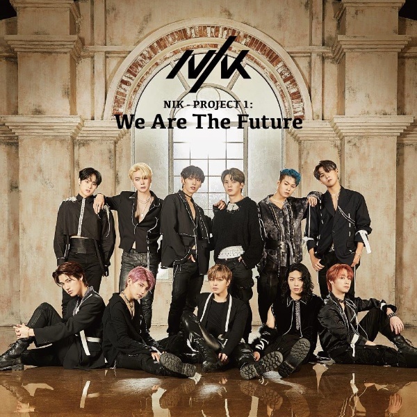 ＮＩＫ　－　ＰＲＯＪＥＣＴ　１　：　Ｗｅ　Ａｒｅ　Ｔｈｅ　Ｆｕｔｕｒｅ　【通常盤（ＣＤ）】