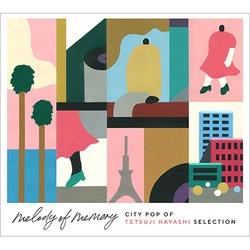 ｍｅｌｏｄｙ　ｏｆ　ｍｅｍｏｒｙ　ＣＩＴＹ　ＰＯＰ　ＯＦ　ＴＥＴＳＵＪＩ　ＨＡＹＡＳＨＩ　ＳＥＬＥＣＴＩＯＮ