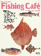 Fishing　Cafe(70)