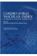 CARDIOーANKLE　VASCULAR　INDEX　OVERVIEW　＆　CLINICAL　APPLICATION