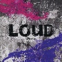LOUD　－JAPAN　EDITION－（通常盤）
