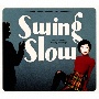swing　slow　（2021　mix）