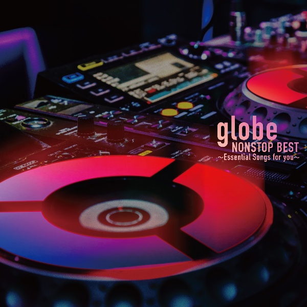 globe『globe NONSTOP BEST ～Essential Songs for you～』