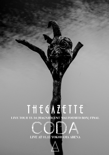the　GazettE　LIVE　TOUR13－14［MAGNIFICENT　MALFORMED　BOX］　FINAL　CODA　LIVE　AT　01．11　YOKOHAMA　ARENA