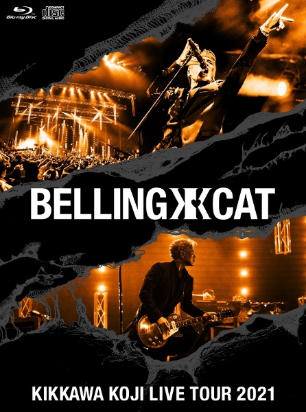 KIKKAWA　KOJI　LIVE　TOUR　2021　BELLING　CAT