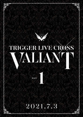 アイドリッシュセブン　TRIGGER　LIVE　CROSS　“VALIANT”【DVD　DAY　1】