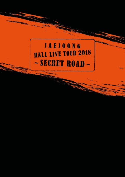 JAEJOONG　Hall　Live　Tour　2018〜SECRET　ROAD〜