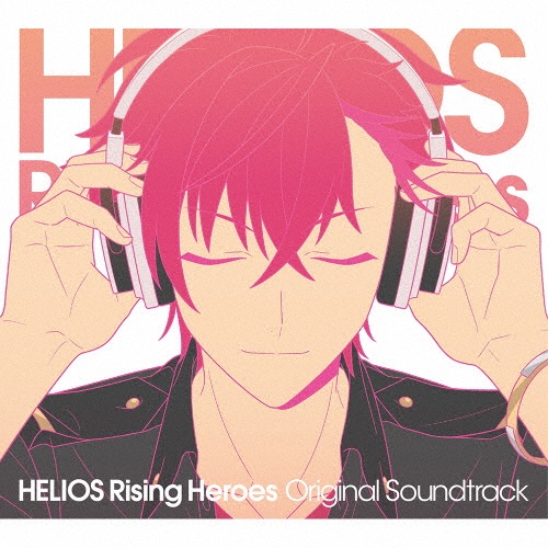 ＨＥＬＩＯＳ　Ｒｉｓｉｎｇ　Ｈｅｒｏｅｓ　Ｏｒｉｇｉｎａｌ　Ｓｏｕｎｄｔｒａｃｋ