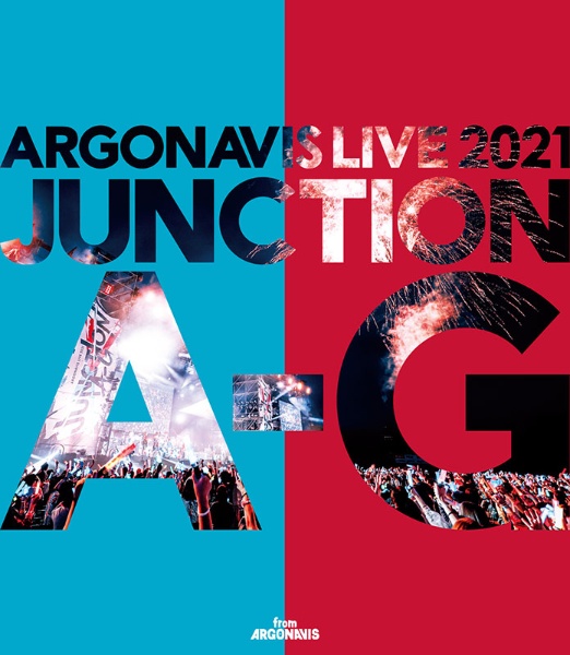 「ＡＲＧＯＮＡＶＩＳ　ＬＩＶＥ　２０２１　ＪＵＮＣＴＩＯＮ　Ａ－Ｇ」Ｂｌｕ－ｒａｙ