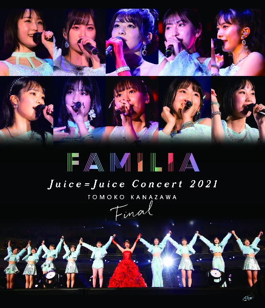 JuiceJuice　Concert　2021　〜FAMILIA〜　金澤朋子ファイナル