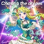 Chasing　the　dream（アニメ盤）