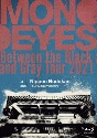 Between　the　Black　and　Gray　Tour　2021　at　Nippon　Budokan　and　Tour　Documentary