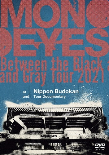 Between the Black and Gray Tour 2021 at Nippon Budokan and Tour Documentary