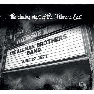 オールマン・ブラザーズ・バンド『The Closing Night Of Fillmore East』