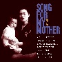 Song　for　my　mother〜思慕