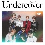 Undercover　（Japanese　ver．）　初回限定盤（A　Ver．）