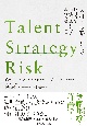 Talent／Strategy／Risk　人材・戦略・リスク　長期的な価値創造を担う取締役会の仕事