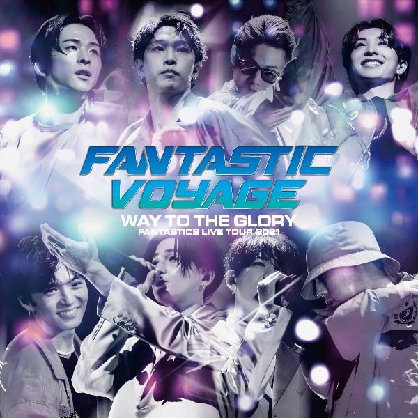 ＦＡＮＴＡＳＴＩＣＳ　ＬＩＶＥ　ＴＯＵＲ　２０２１　“ＦＡＮＴＡＳＴＩＣ　ＶＯＹＡＧＥ”　～ＷＡＹ　ＴＯ　ＴＨＥ　ＧＬＯＲＹ～　ＬＩＶＥ　ＣＤ