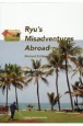 Ryu’s　Misadventures　Abroad