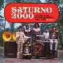 サトゥルノ　2000　〜　ラ・レバハーダ・デ・ロス・ソニデーロス　1962－1983