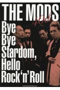 THE MODS 40th:Bye Bye Stardom,Hello Rockn’ Roll