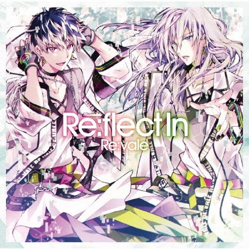 Ｒｅ：ｆｌｅｃｔ　Ｉｎ【通常盤】