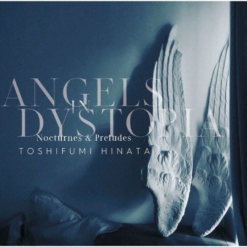 ＡＮＧＥＬＳ　ＩＮ　ＤＹＳＴＯＰＩＡ　Ｎｏｃｔｕｒｎｅｓ　＆　Ｐｒｅｌｕｄｅｓ