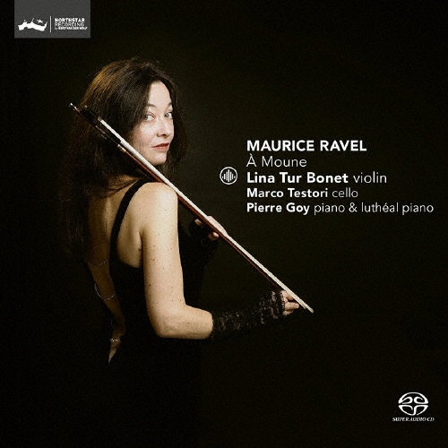 ムーヌへのオマージュ　～ラヴェル：ヴァイオリンのための作品集