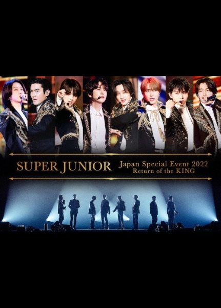 SUPER　JUNIOR　Japan　Special　Event　2022　〜Return　of　the　KING