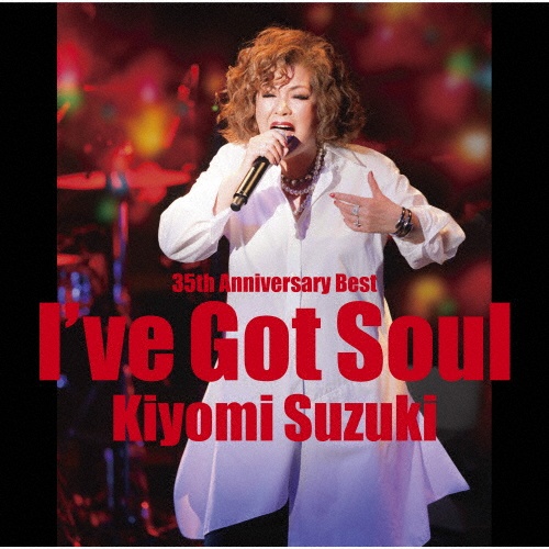 ～３５ｔｈ　Ａｎｎｉｖｅｒｓａｒｙ　Ｂｅｓｔ～　Ｉ’ｖｅ　Ｇｏｔ　Ｓｏｕｌ