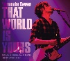 THAT　WORLD　IS　YOURS　2022．7．5　at　SHIBUYA