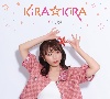 KiRA☆KiRA（初回生産限定盤）（BD付）