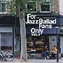 For　Jazz　Ballad　Fans　Only　Vol．3