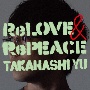 ReLOVE　＆　RePEACE（A）(DVD付)