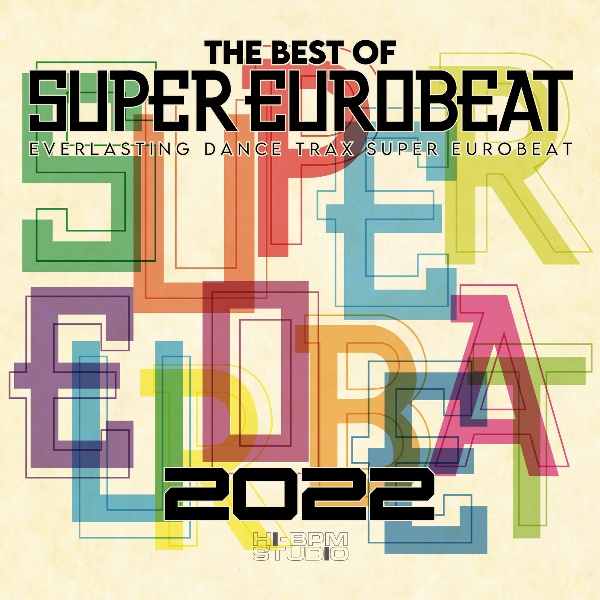 ＴＨＥ　ＢＥＳＴ　ＯＦ　ＳＵＰＥＲ　ＥＵＲＯＢＥＡＴ　２０２２