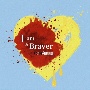 I　am　a　Braver！！（A）