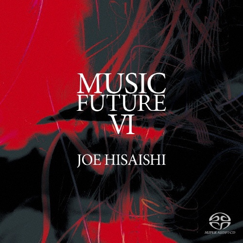 久石譲　ｐｒｅｓｅｎｔｓ　ＭＵＳＩＣ　ＦＵＴＵＲＥ　ＶＩ