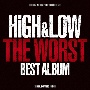 HiGH＆LOW　THE　WORST　BEST　ALBUM