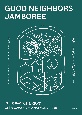 GOOD　NEIGHBORS　JAMBOREE　ローカルの未来を照らすコミュニティ・フェスティバルの12年