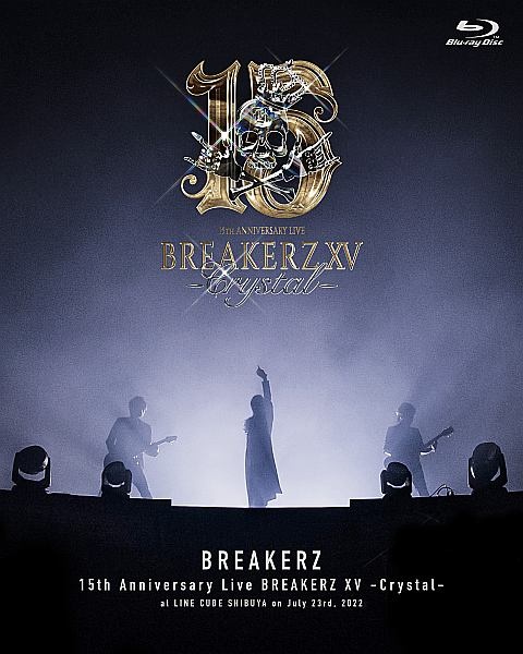 BREAKERZ　デビュー　15　周年記念ライブ　BREAKERZ　XV　－Crystal－