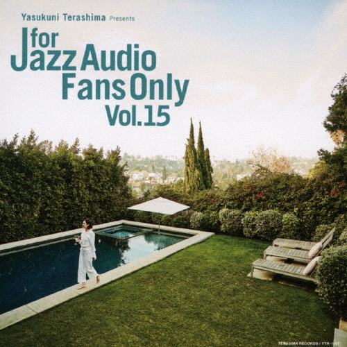 ＦＯＲ　ＪＡＺＺ　ＡＵＤＩＯ　ＦＡＮＳ　ＯＮＬＹ　ＶＯＬ．１５