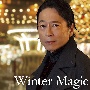 Winter　Magic　〜あの冬をドラマに変えた歌たち〜　mixed　by　DJ和