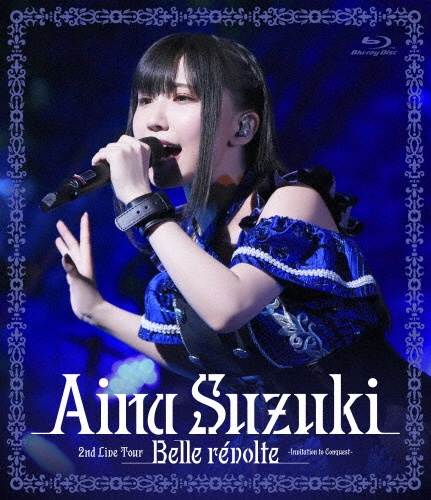 Aina　Suzuki　2nd　Live　Tour　Belle　revolte　－Invitation　to　Conquest－　Blu－ray
