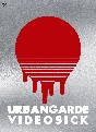 URBANGARDE　VIDEOSICK〜アーバンギャルド15周年オールタイムベスト・映像篇〜（Blu－ray）