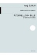 酒井健治：青のリトルネッロ　木管三重奏のための