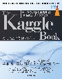The　Kaggle　Book：データ分析競技　実践ガイド＆精鋭30人インタビュー