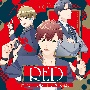 TVアニメ『Opus．COLORs』　1stドラマCD『＃FF0000　RED』