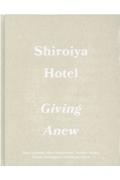 Ｓｈｉｒｏｉｙａ　Ｈｏｔｅｌ　Ｇｉｖｉｎｇ　Ａｎｅｗ