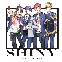 SHINY［通常盤CDのみ］　TVアニメ「Opus．COLORs」OP